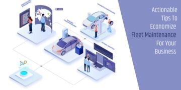 Actionable Tips To Economize Fleet Maintenance For Your Business